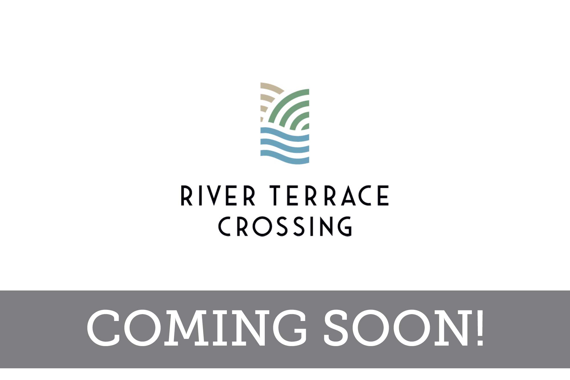 River Terrace Crossing - Coming Soon